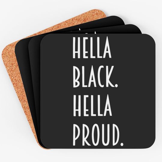 Discover Hella Black hella proud Coasters