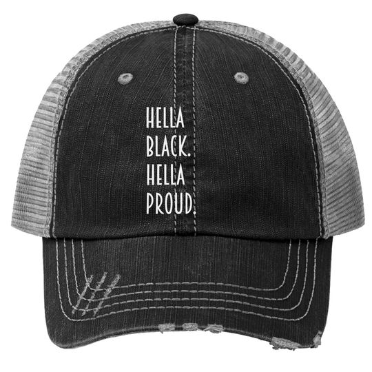 Discover Hella Black hella proud Trucker Hats