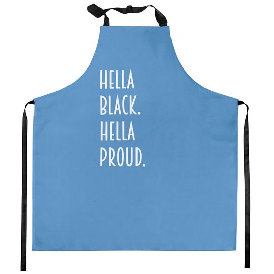 Discover Hella Black hella proud Kitchen Aprons