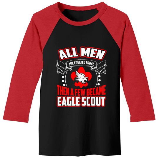 Discover All Men are Created Equal Eagle Scout Baseball Tees