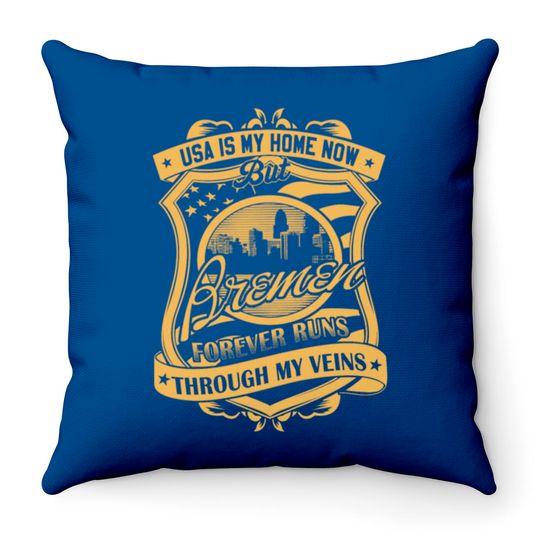 Discover Bremen Germany forever runs through my veins Throw Pillows