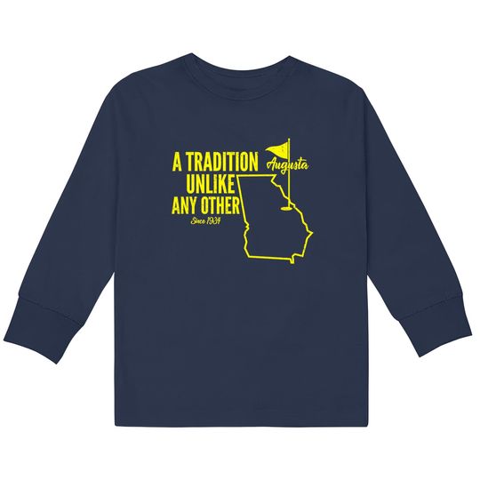 Discover A Tradition Unlike Any Other Augusta Georgia Golfing  Kids Long Sleeve T-Shirts, 2022 Masters Golf Tournament  Kids Long Sleeve T-Shirts