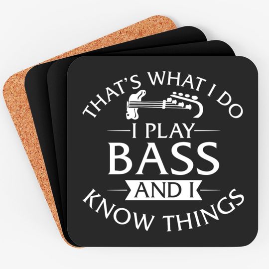 Discover I Play Bass Guitar And I Know Things