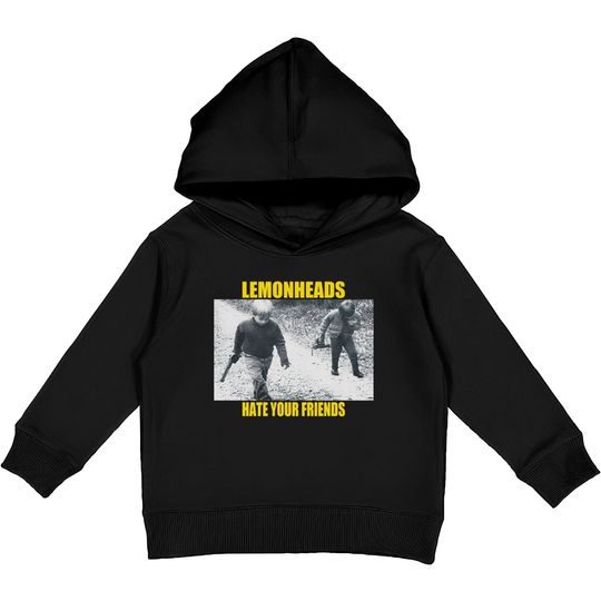 Discover The Lemonheads Hate Your Friends Tee Kids Pullover Hoodies