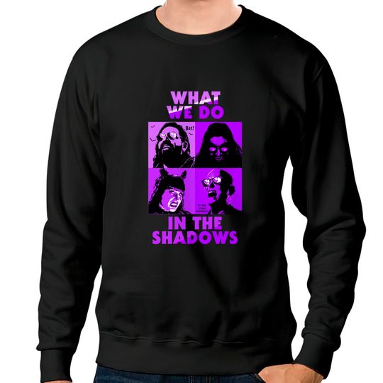 Discover Vintage what we do in the shadows - What We Do In The Shadows - Sweatshirts