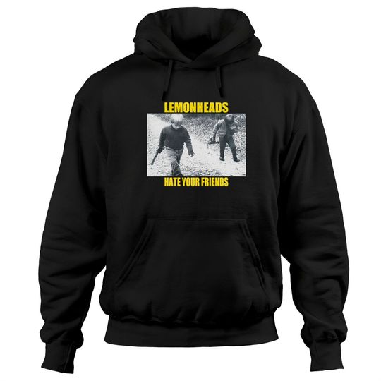 Discover The Lemonheads Hate Your Friends Tee Hoodies