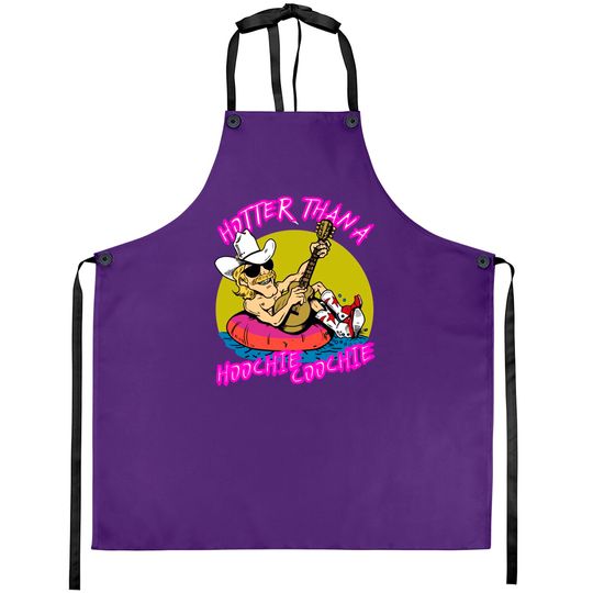 Discover hotter than a hoohie coochie - Hotter Than A Hoochie Coochie - Aprons