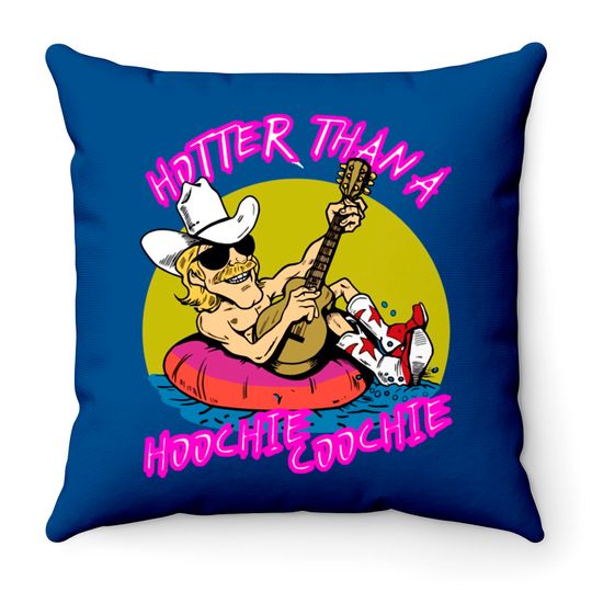 Discover hotter than a hoohie coochie - Hotter Than A Hoochie Coochie - Throw Pillows
