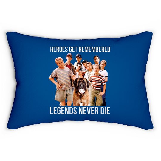 Discover Heroes Get Remembered Legends Never Die Lumbar Pillows, The Sandlot Lumbar Pillow