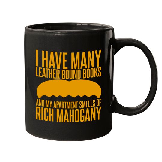 Discover I have Many Leather Bound Books - Anchorman - Mugs