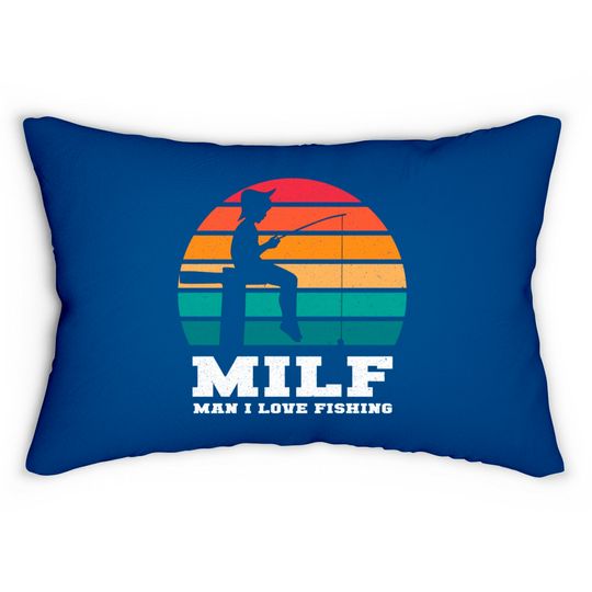 Discover MILF Man I Love Fishing - Funny Fishing - Lumbar Pillows