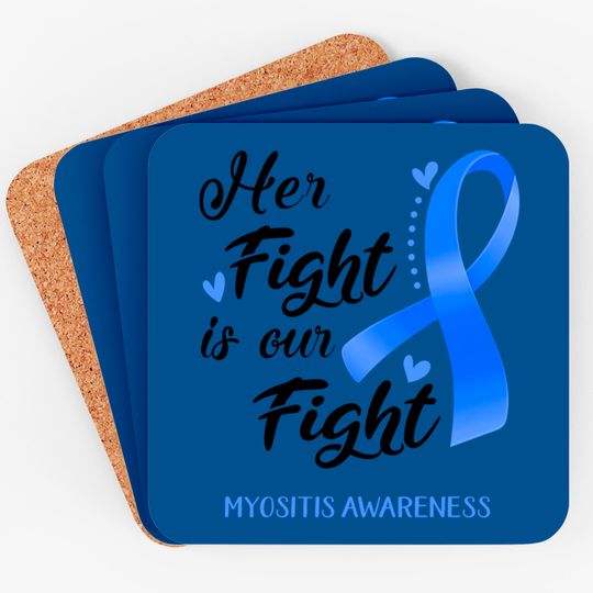 Discover Her Fight is our Fight Myositis Awareness Support Myositis Warrior Gifts - Myositis Awareness - Coasters