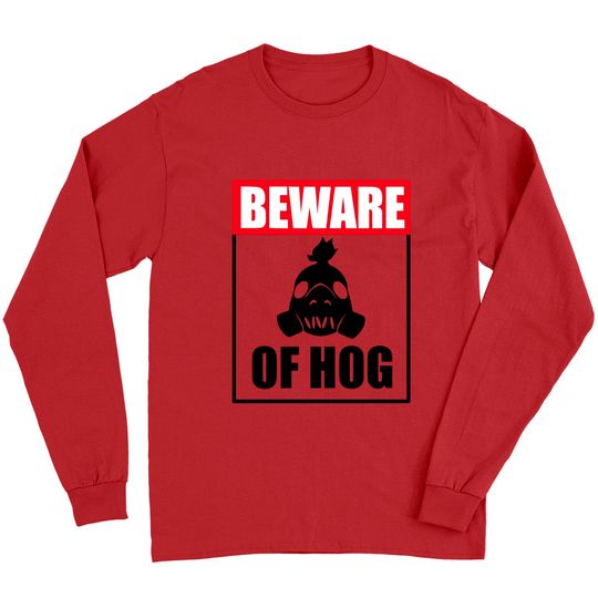 Discover Beware of Hog - Nerd - Long Sleeves