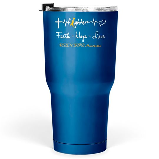 Discover RSD CRPS Fighter Faith Hope Love Support RSD CRPS Awareness Warrior Gifts - Rsd Crps Awareness - Tumblers 30 oz