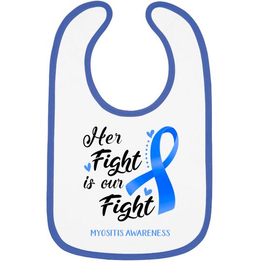 Discover Her Fight is our Fight Myositis Awareness Support Myositis Warrior Gifts - Myositis Awareness - Bibs