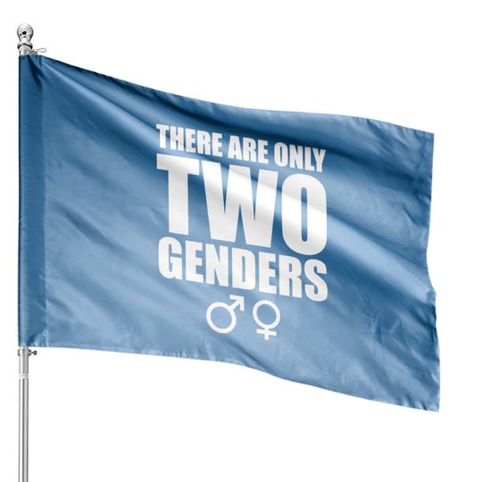 Discover There are only two Genders - Gender - House Flags