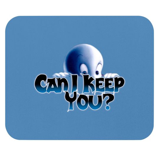 Discover Can I Keep You? - Casper - Mouse Pads