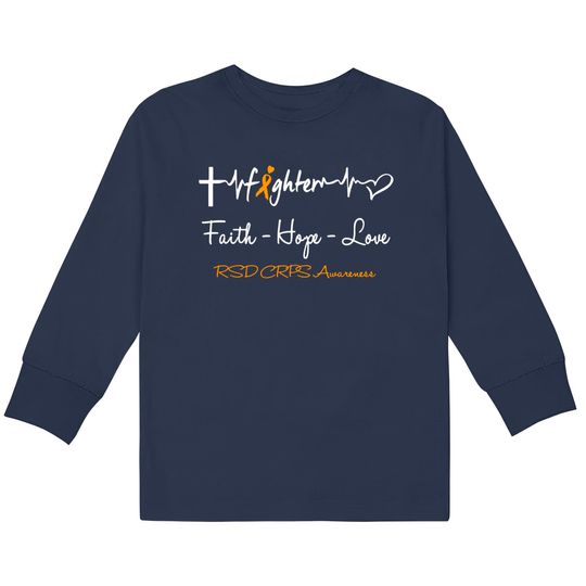 Discover RSD CRPS Fighter Faith Hope Love Support RSD CRPS Awareness Warrior Gifts - Rsd Crps Awareness -  Kids Long Sleeve T-Shirts