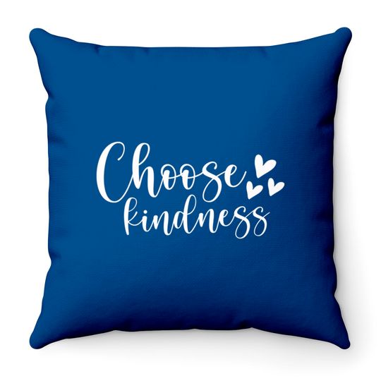 Discover Choose kindness - Choose Kindness - Throw Pillows