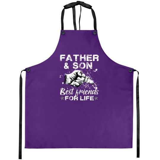 Discover Father And Son Best Friends For Life - Father And Son - Aprons