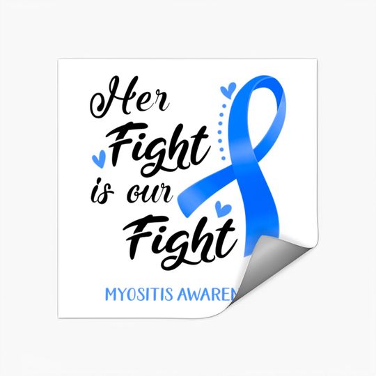 Discover Her Fight is our Fight Myositis Awareness Support Myositis Warrior Gifts - Myositis Awareness - Stickers