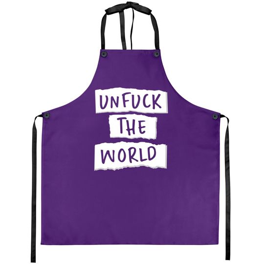 Discover Unfuck the World - Unfuck The World - Aprons