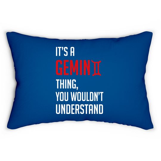 Discover Funny It's A Gemini Thing, You Wouldn't Understand - Its A Gemini Thing You Wouldnt - Lumbar Pillows