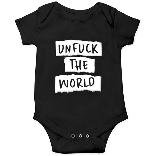 Discover Unfuck the World - Unfuck The World - Onesies