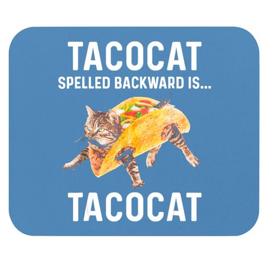 Discover Tacocat Spelled Backward Is Tacocat | Love Cat And Taco Mouse Pads