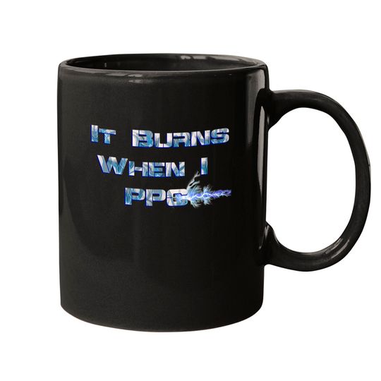 Discover It Burns when I PPC Blue - It Burns When I Ppc Blue - Mugs