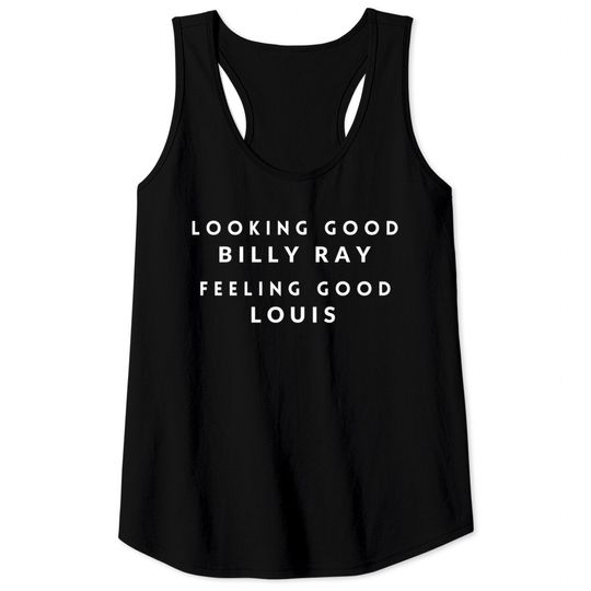 Discover Looking Good Billy Ray, Feeling Good Louis - Trading Places - Tank Tops
