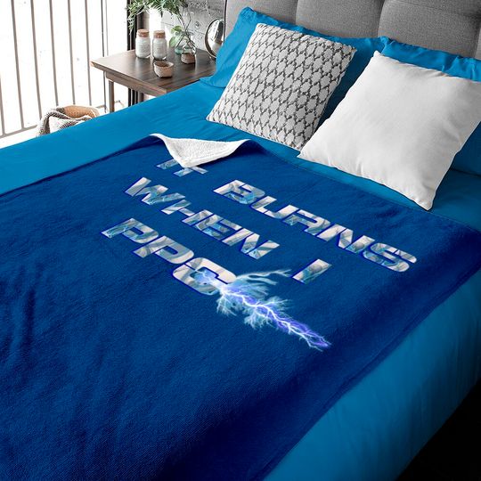 Discover It Burns when I PPC Blue - It Burns When I Ppc Blue - Baby Blankets