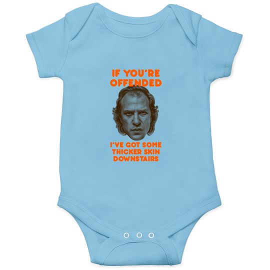 Discover IF YOU’RE OFFENDED - Silence Of The Lambs - Onesies