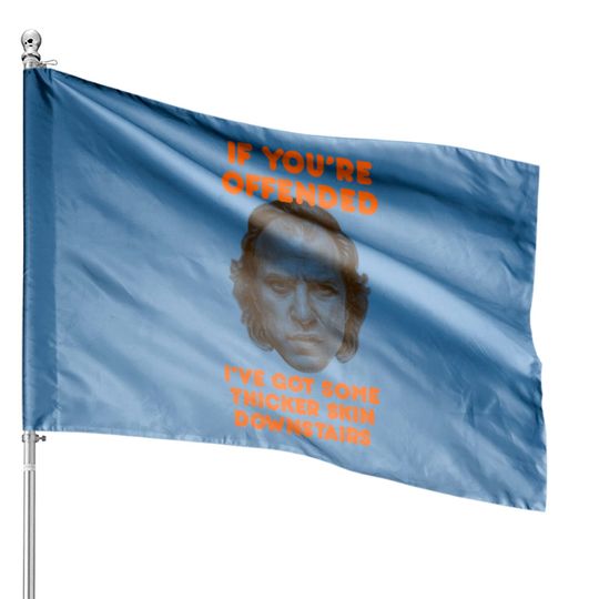 Discover IF YOU’RE OFFENDED - Silence Of The Lambs - House Flags