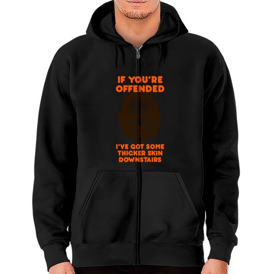 Discover IF YOU’RE OFFENDED - Silence Of The Lambs - Zip Hoodies