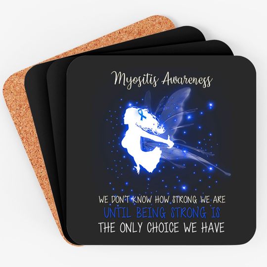 Discover MYOSITIS AWARENESS We don't know how strong Angel Coaster - Myositis Awareness We Dont K - Coasters