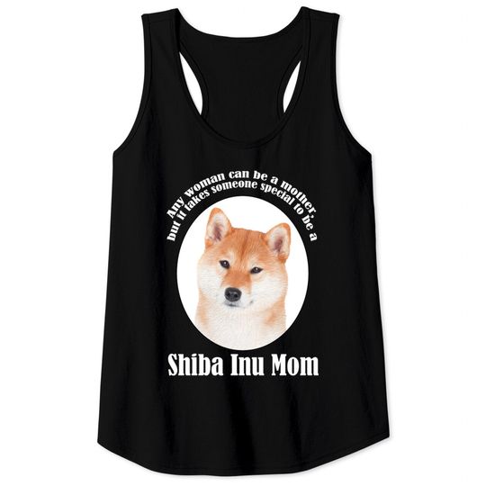 Discover Shiba Inu Mom - Shiba Inu - Tank Tops