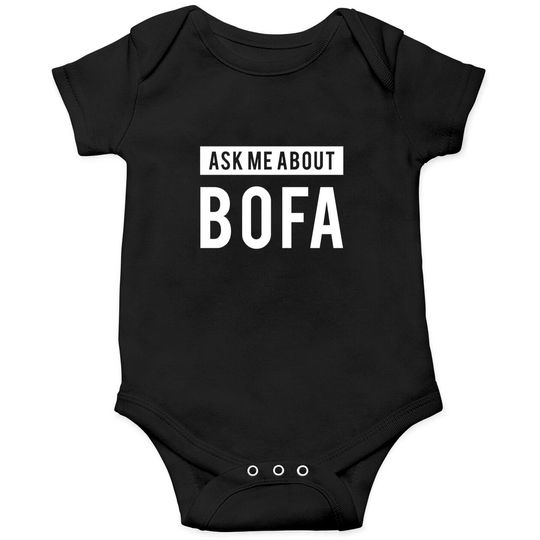 Discover Ask me about BOFA - Bofa - Onesies