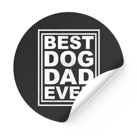 Discover best dog dad ever - Best Dog Dad Ever - Stickers