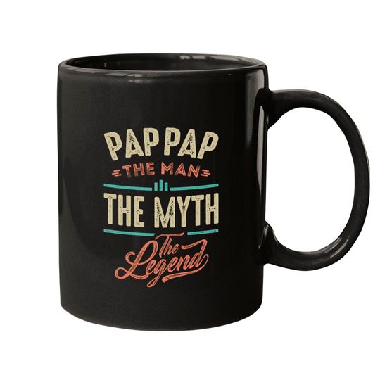 Discover Pap Pap the Man the Myth the Legend - Pap Pap The Man The Myth The Legend - Mugs