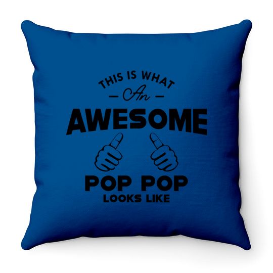 Discover Pop pop - This is what an awesome pop pop looks like - Poppop Gifts - Throw Pillows