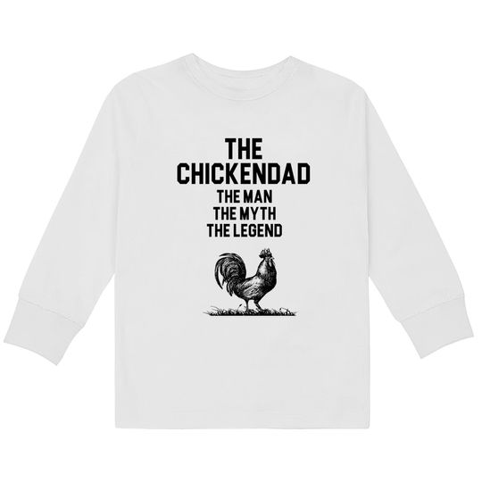 Discover Chicken Dad - Chicken Dad -  Kids Long Sleeve T-Shirts