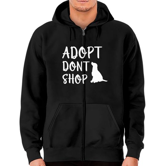 Discover Adopt Don't Shop - Adopt Dont Shop - Zip Hoodies