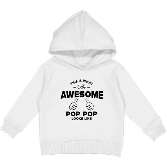 Discover Pop pop - This is what an awesome pop pop looks like - Poppop Gifts - Kids Pullover Hoodies