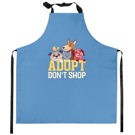 Discover Adopt Dont Shop Funny Animal Rescue Foster - Animal - Kitchen Aprons