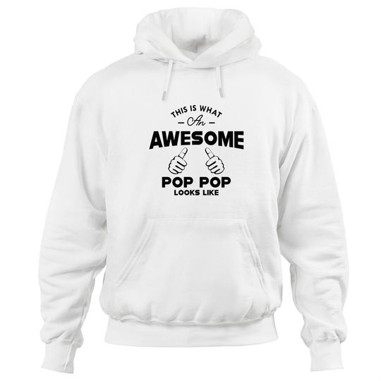 Discover Pop pop - This is what an awesome pop pop looks like - Poppop Gifts - Hoodies
