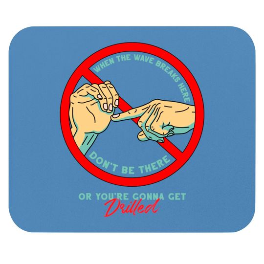 Discover Don't be there - North Shore Movie - Mouse Pads