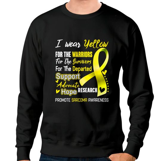 Discover I Wear Yellow For Sarcoma Awareness Support Sarcoma Warrior Gifts - Sarcoma Awareness - Sweatshirts