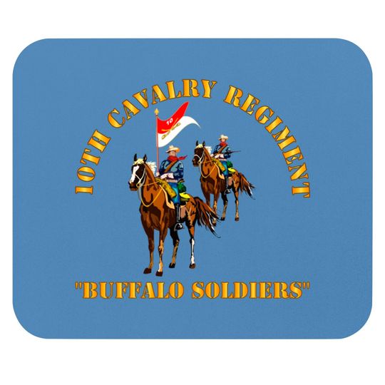 Discover 10th Cavalry Regiment w Cavalrymen - Buffalo Soldiers - 10th Cavalry Regiment W Cavalrymen Bu - Mouse Pads