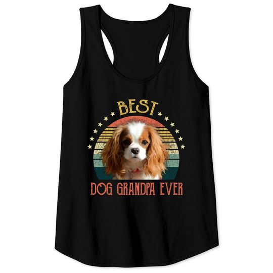 Discover Mens Best Dog Grandpa Ever Cavalier King Charles Spaniel Fathers Day Gift - Quarantine - Tank Tops
